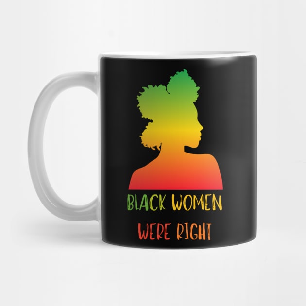 Black-Women-Were-Right by Creatifly Graphic Tees